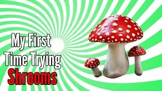 My First Time Trying Shrooms (Storytime w/ Crugg)