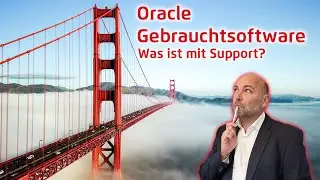 Oracle Gebrauchtsoftware -  Was ist mit Oracle Support? - L&ouml;sung des Problems