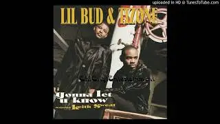 Lil Bud & Tizone - Gonna Let U Know
