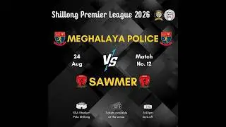 SHILLONG PREMIERE LEAGUE 2026 | MLP Vs SAWMER