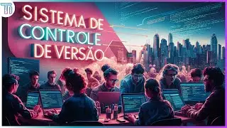 Controle de Vers&atilde;o do Zero: o que &eacute;? vantagens e ferramentas (Git, SVN)
