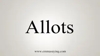 How To Say Allots
