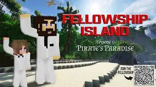 Fellowship Island  |  Episode 1 - Pirate's Paradise