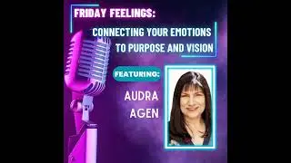Connecting Your Emotions to Purpose and Vision
