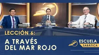 6. A TRAVÉS DEL MAR ROJO - Éxodo || Escuela Sabática 3T