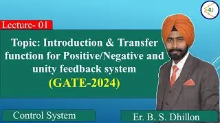 Lec-01 Introduction & Transfer function for Positive, Negative and unity feedback system (GATE-2024)