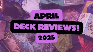 Reviewing ALL THE DECKS I worked with in April 2025 | Monthly Deck Reviews
