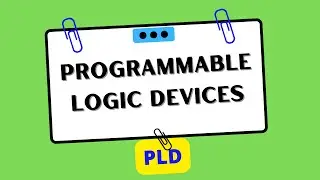 Programmable Logic Devices (PLD) | Electrical Engineering