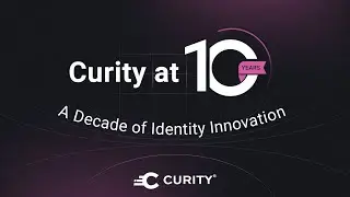 A Decade of Identity Innovation: Curity at 10