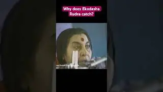 Why does Ekadasha Rudra catch? #shrimataji #sahajayoga #सहजयोग