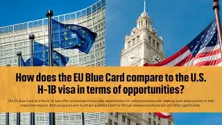 How does the EU Blue Card compare to the U.S. H-1B visa in terms of opportunities?