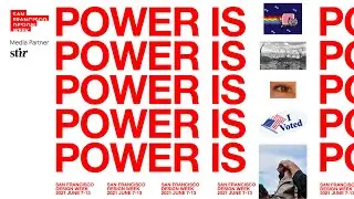 San Francisco Design Week highlighted the role of power in creative disciplines