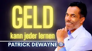 Wie geht GELD? | Geld kann man lernen | Finanzielle Grundlagen lernen | Patrick Dewayne 3/3