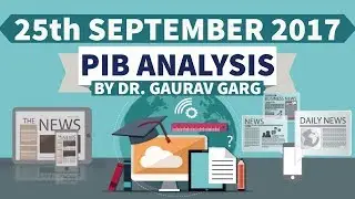 (ENGLISH) 25th September 2017 - PIB - Press Information Bureau news analysis for competitive exams