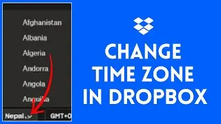 How to Change Time Zone in Dropbox 2024 | Reconfigure Dropbox Time Zone Settings