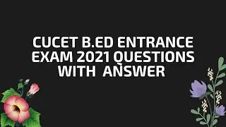 CUCET PGQP01 ENTRANCE Exam 2021 Question paper With answers