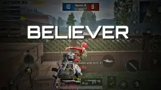 PUBG MOBILE MONTAGE | BELIEVER SONG | BY DD THE GAMER