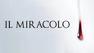 The Miracle - Il Miracolo - Main Theme