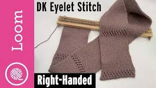Double Loom Knit Eyelet Stitch (pattern for Eyelet Scarf)