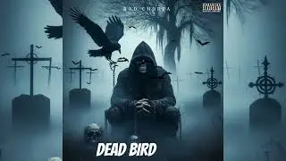 Bad Choppa - DEAD BIRD , (Masicka & Jahshii Diss )