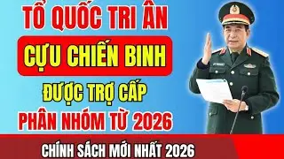 Trợ cấp cựu chiến binh năm 2026 phân loại theo nhóm thay đổi như thế nào