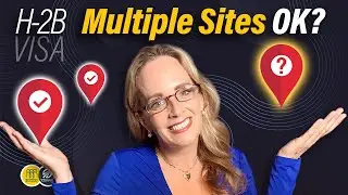 H 2B Visa Tips &middot; Are Multiple Job Locations Eligible?