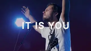 It Is You | Austin Johnson | Bethel Church