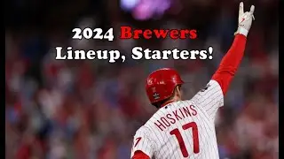 Milwaukee Brewers Lineup and Starters in 2024! (+ Rhys Hoskins, Joey Ortiz, Jake Junis, DL Hall)