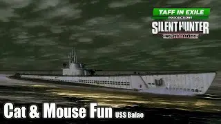 Silent Hunter 4: Волки Тихого океана | USS Balao | Эп.32 — Кошки-мышки