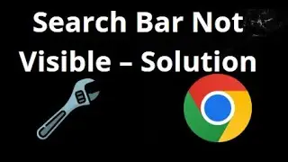 Что делать, если строка поиска не отображается в Chrome &mdash; решение