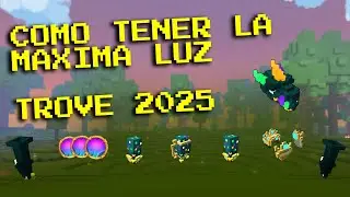 Como conseguir la luz máxima ( max light ) en trove 2025