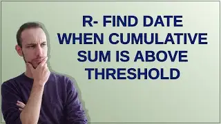 R- Find date when cumulative sum is above threshold