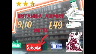 Britannia Airport Hotel Manchester { Worst  rated  Hotel}