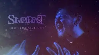 SIMPLEFAST: Not Coming Home [OFFICIAL MUSIC VIDEO]