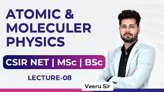 lec-08 | Atomic & Molecular Physics - Space Quantization, Electron Spin, Spin Up & Spin down states