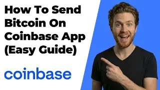 How To Send Bitcoin On Coinbase App (2026 Easy Guide)
