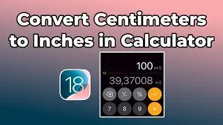 How To Convert Centimeters To Inches iPhone Calculator (iOS 18)