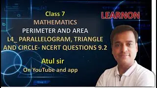 L4_AREA AND PERIMETER_NCERT 9.2 _PART 2 SOLUTIONS_CLASS 7 LEARNON ATUL SIR