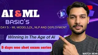 ML Models Explained🔥 | Deep Learning, NLP & Deployment💯 | AI & ML Day 5🔖