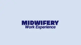 EVERYTHING YOU NEED TO KNOW ABOUT BECOMING A MIDWIFE! Midwifery work experience event 2021