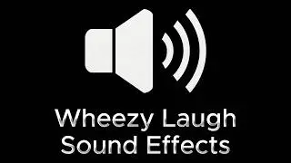 😆💨 Wheeze Laughing Sound Effects | Funny Breathless Wheezing Laugh Sound Effects