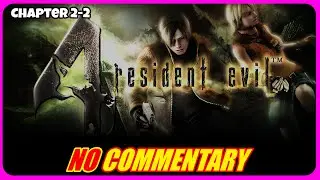 Resident Evil 4 2005 - Chapter 2-2 -  Xbox One - No Commentary