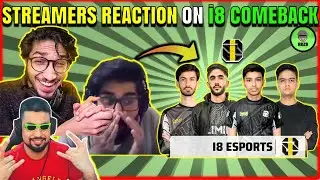 STREAMERS REACTION ON TEAM i8 COMEBACK 🤩🔥 PMPL SAC