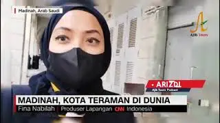 Arizdi Ajib Tours Podcast #Madinah Kota teraman#2025