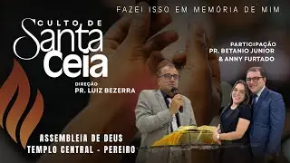 Culto de Santa Ceia | AD Pereiro Ao Vivo