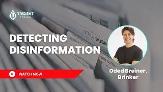 Detecting Disinformation: Oded Breiner, Brinker