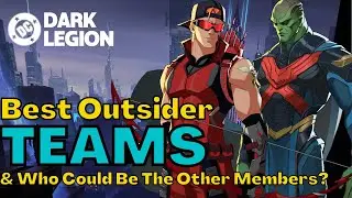 Best Outsiders Team & Who Might Be Joining The Team | DC: Dark Legion