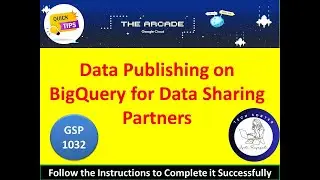 [2024] Data Publishing on BigQuery for Data Sharing Partners Lab Solution #qwiklabs #gsp1032