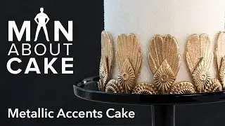 Торт с металлическими акцентами | Урок по торту Man About Cake