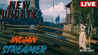 Where Winds Meet LIVE &ndash; Legendary Weapons + Level Cap Unlocked | Hindi Commentary | #wherewindsmeet